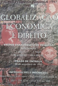  <b> Tema: Globalização Economica e Direito  <br /> Ano: 1997 <br /> Colocação: 1°   Lugar Nome/Equipe: Cesar Roberto P. Magalhães <br /> Colocação: 2°   Lugar Nome/Equipe: Hulda Maria Patrício/ Mariângela de Fátima Ariosi 