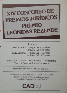  <b> 14º Prêmio Jurídico "Leônidas Rezende" – Tema Livre  <br /> -O Controle Público na Contratação de Tecnologia. <br /> -Prisões Abertas. <br /> -Acionista Controlador. <br /> -Informática - Rumos do seu Ordenamento Jurídico no Brasil. <br /> -A Intervenção das Instituições Financeiras.       